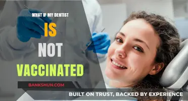 Unvaccinated Dentist: Should You Be Concerned About Your Dental Care?