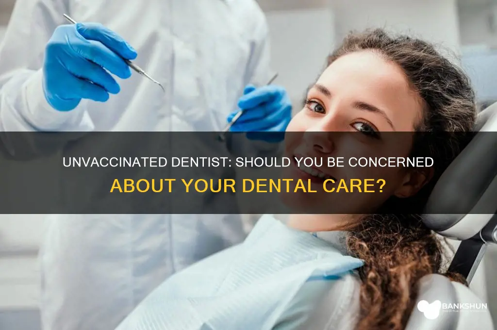 what if my dentist is not vaccinated