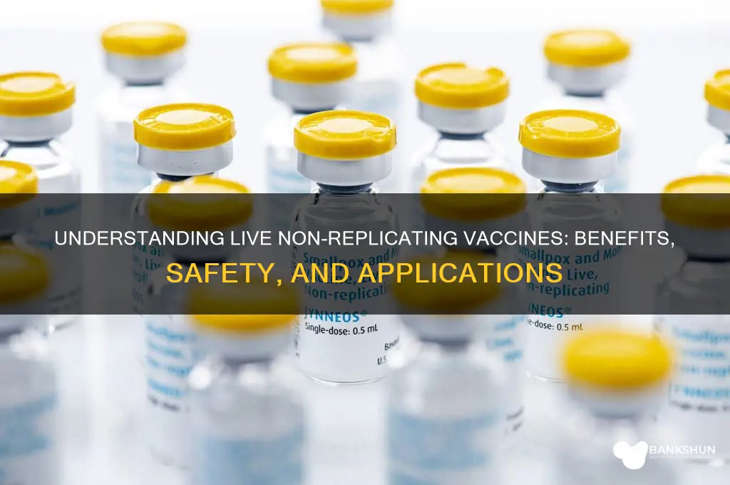 what is a live non replicating vaccine