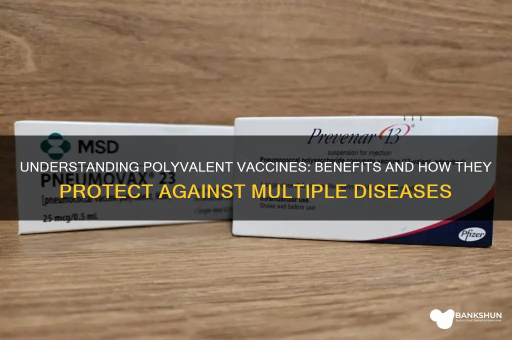 what is a polyvalent vaccination 2 points