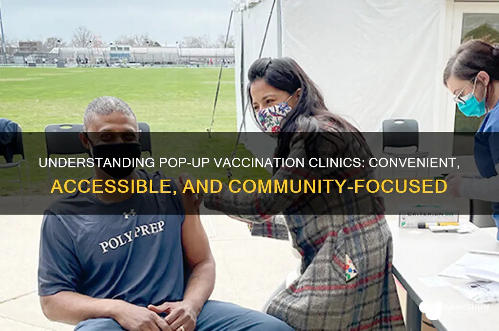 what is a pop up vaccination clinic