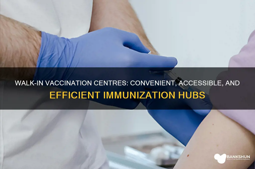 what is a walk in vaccination centre