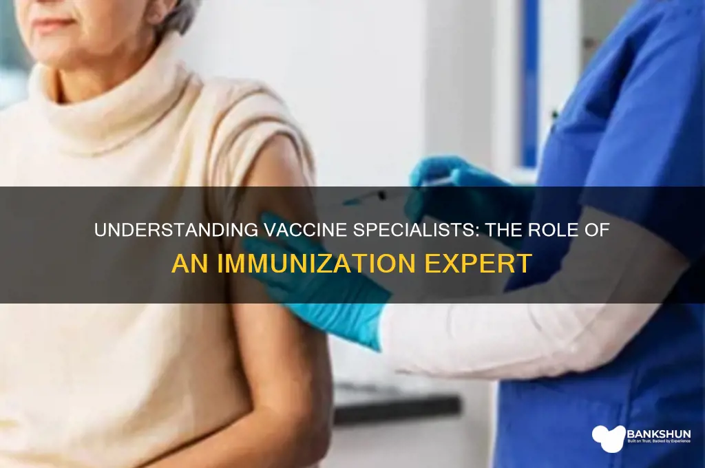 what is an expert in vaccines called