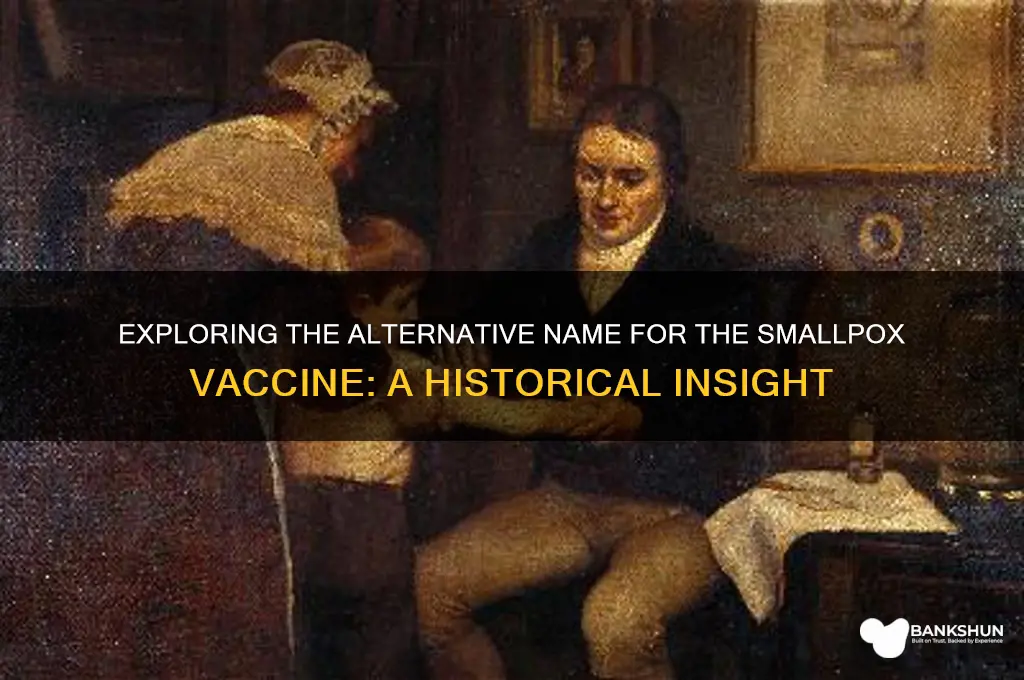 what is another name for smallpox vaccine