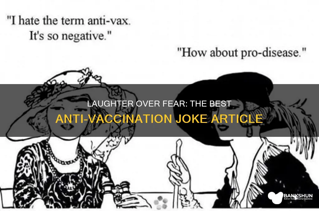 what is best anti vaccination joke article