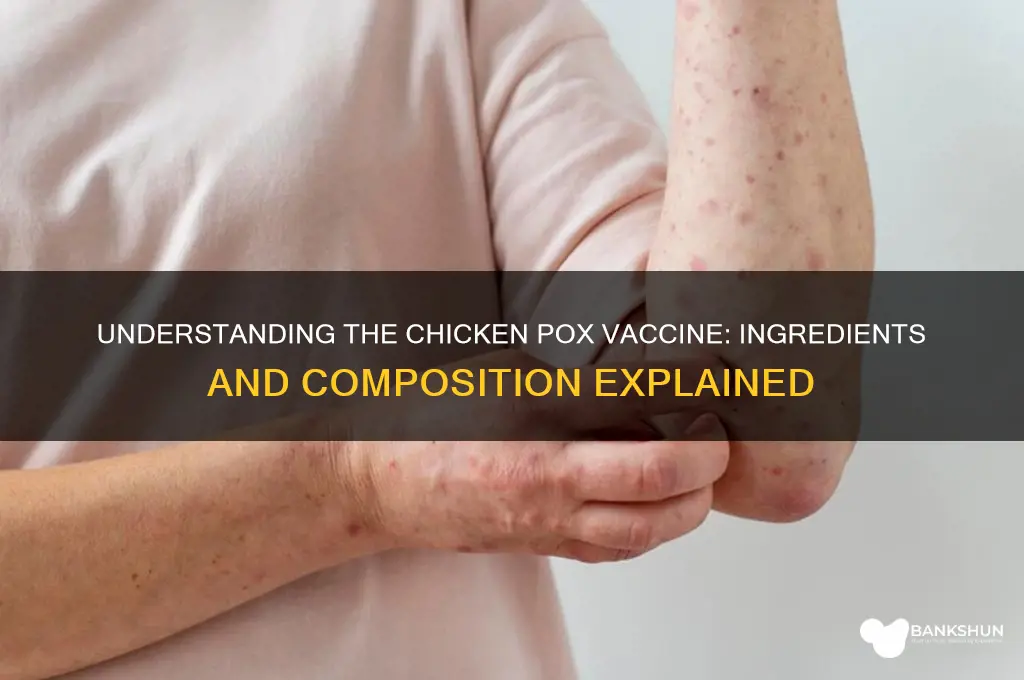 what is chicken pox vaccine made of