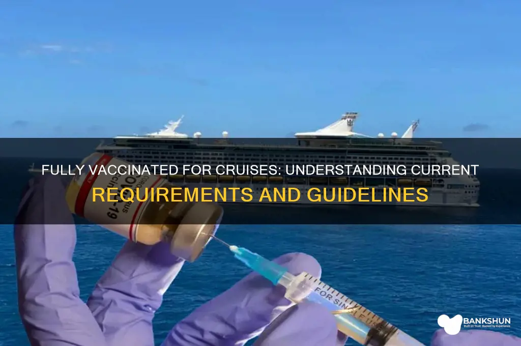 what is considered fully vaccinated for cruises