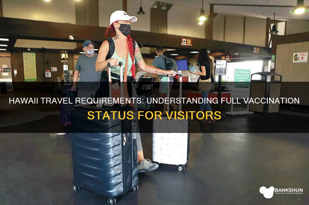 what is considered fully vaccinated for hawaii