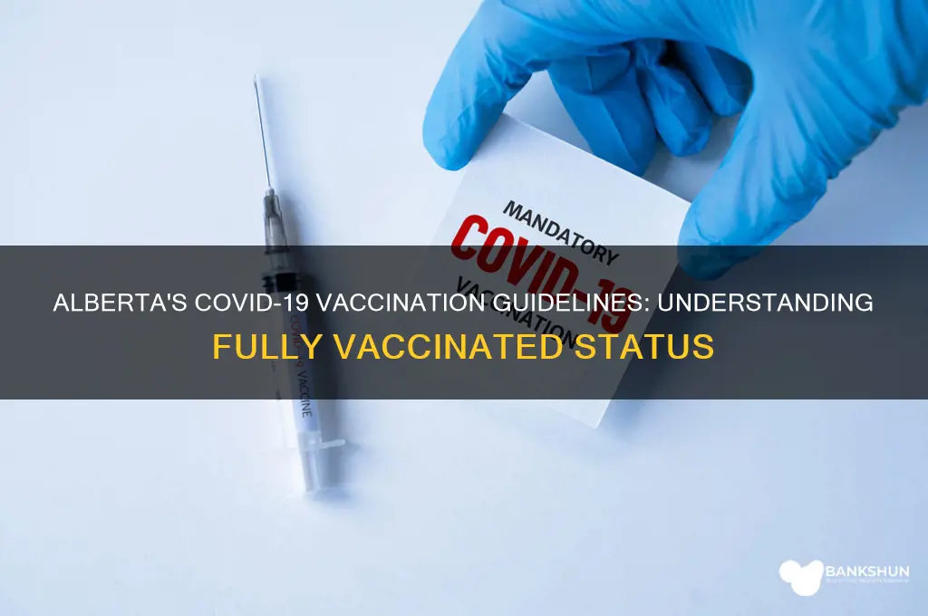 what is considered fully vaccinated in alberta