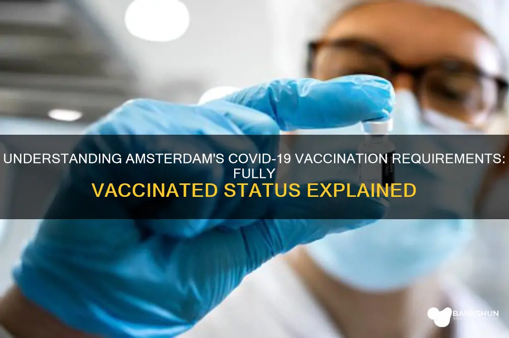 what is considered fully vaccinated in amsterdam
