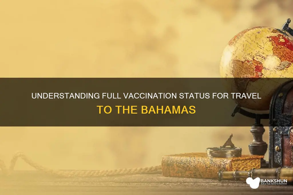 what is considered fully vaccinated in bahamas