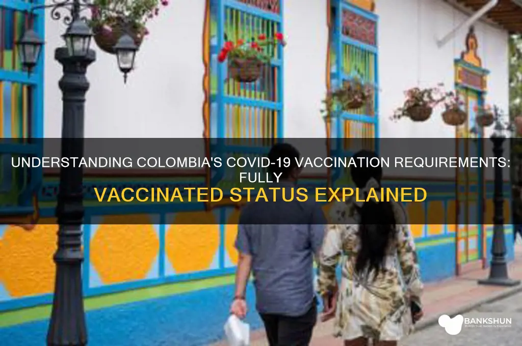 what is considered fully vaccinated in colombia