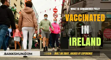 Understanding Ireland's COVID-19 Vaccination Requirements: What's Fully Vaccinated?