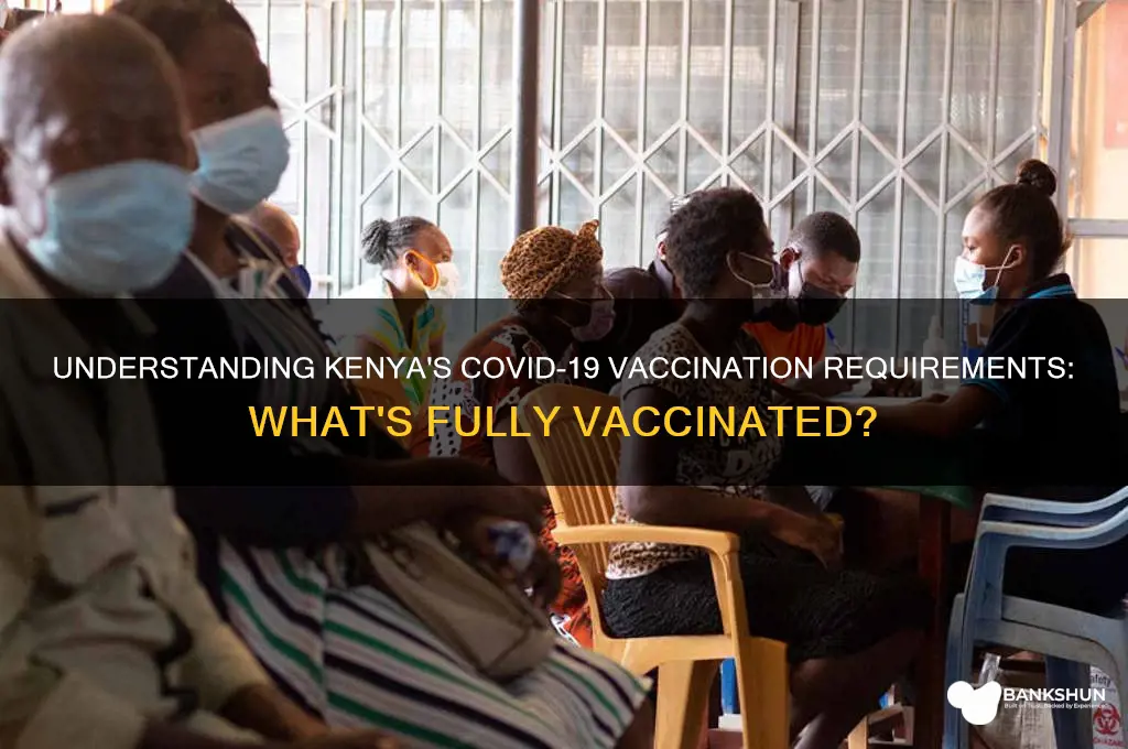 what is considered fully vaccinated in kenya