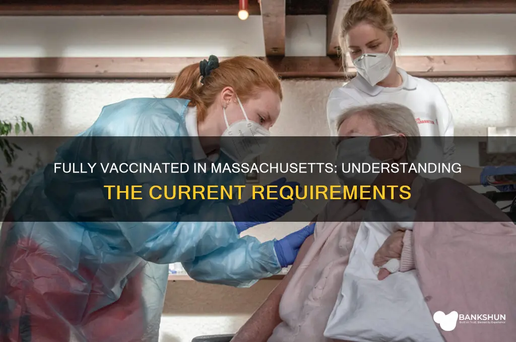 what is considered fully vaccinated in massachusetts