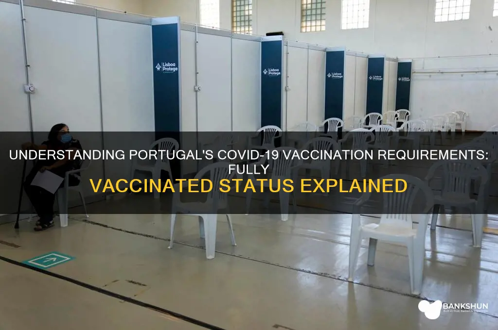 what is considered fully vaccinated in portugal
