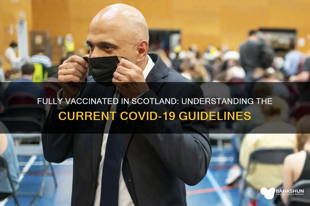 what is considered fully vaccinated in scotland