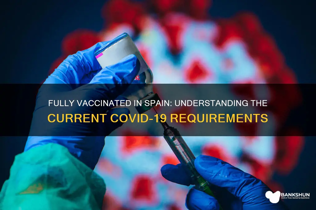 what is considered fully vaccinated in spain