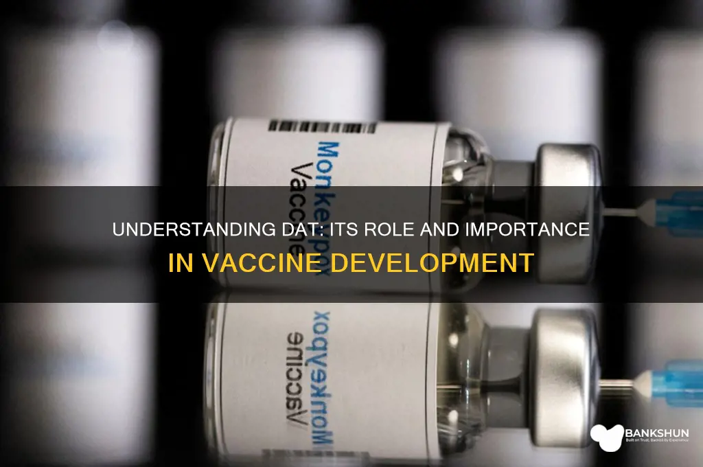what is dat in terms of vaccines