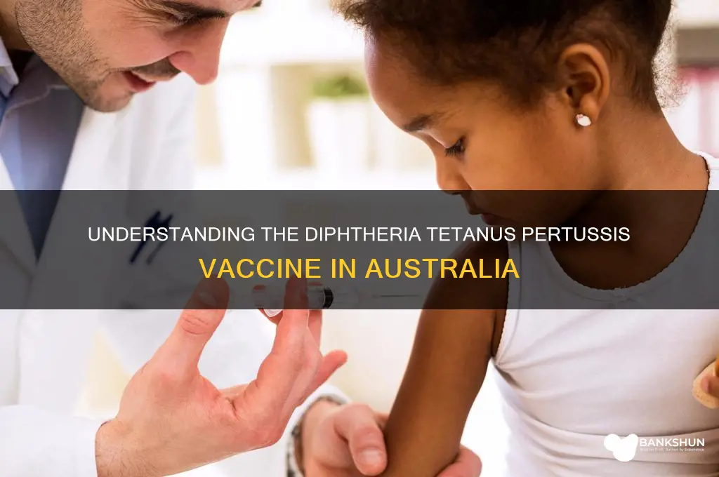 what is diphtheria tetanus pertussis vaccine australia