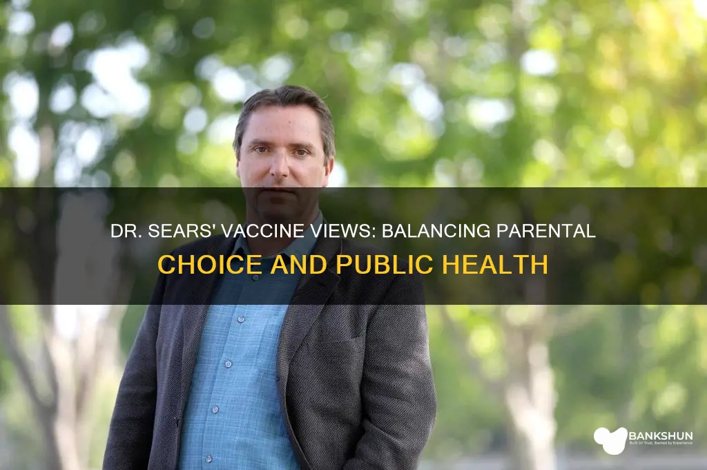 what is dr sears stance on vaccines