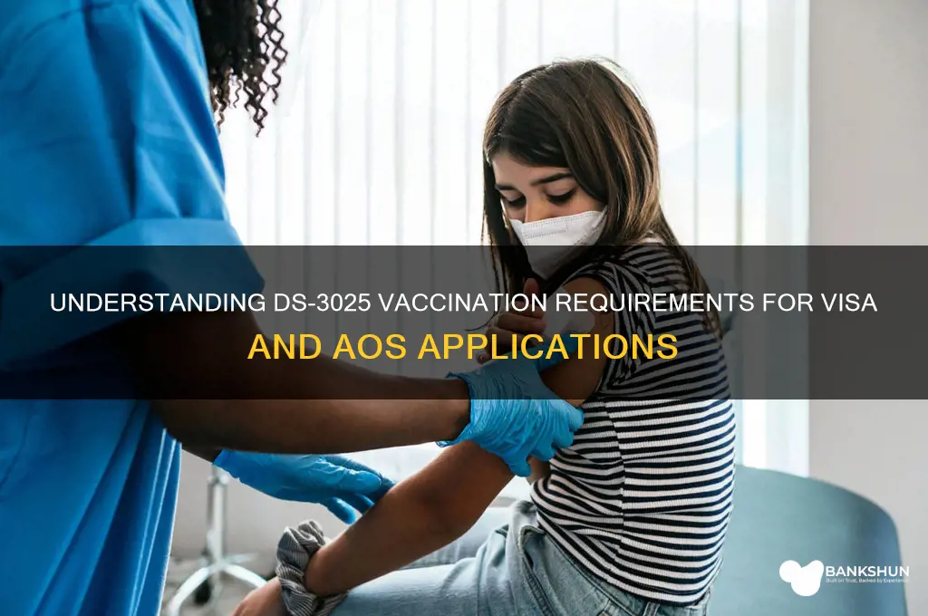 what is ds 3025 vaccination visa aos