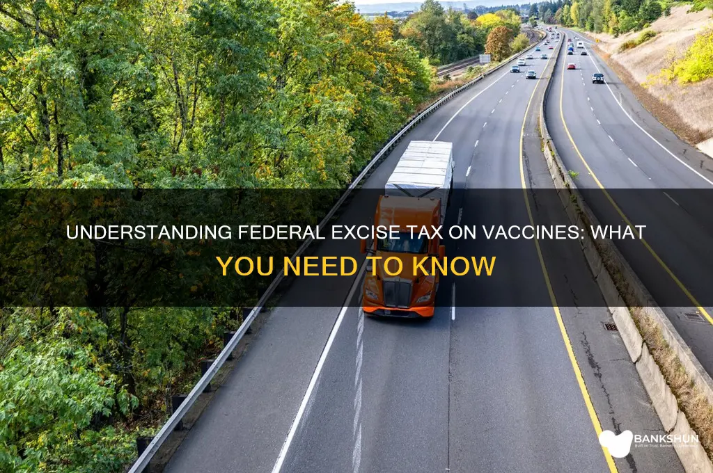 what is federal excise tax on vaccines