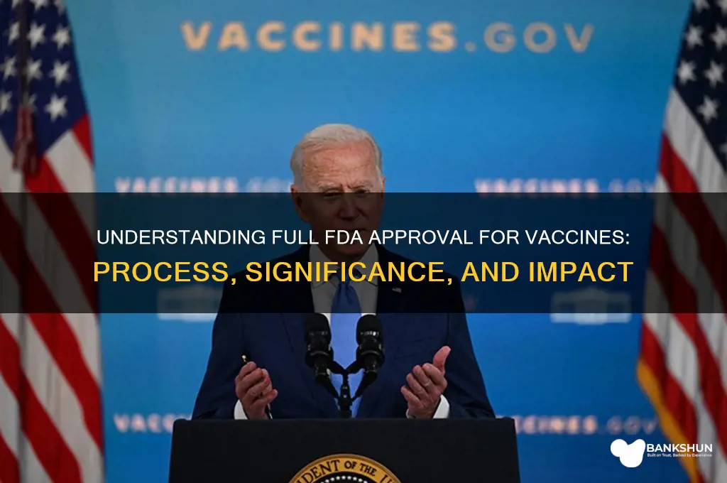 what is full fda approval for vaccine