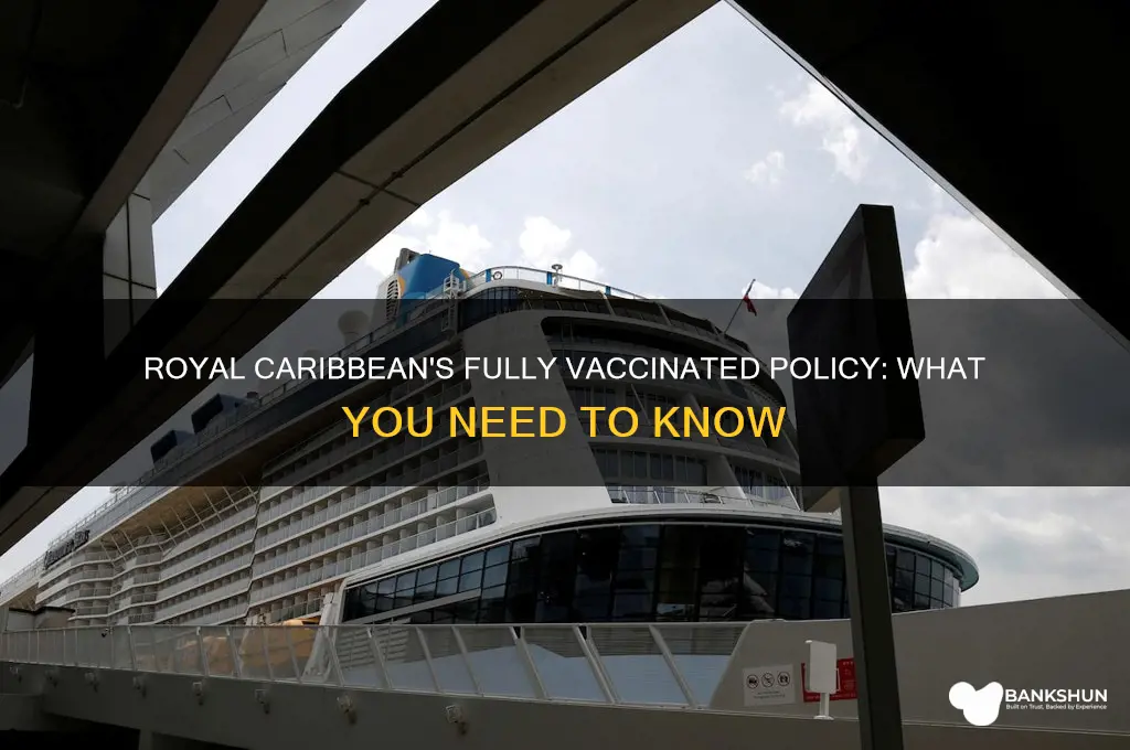 what is fully vaccinated for royal caribbean