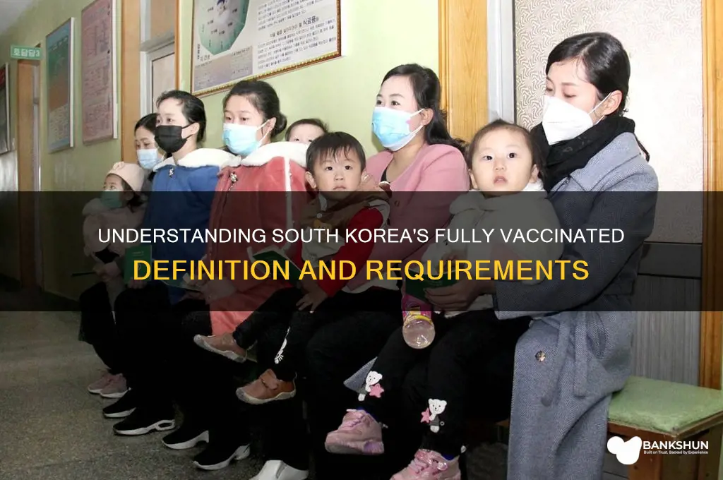 what is fully vaccinated in south korea