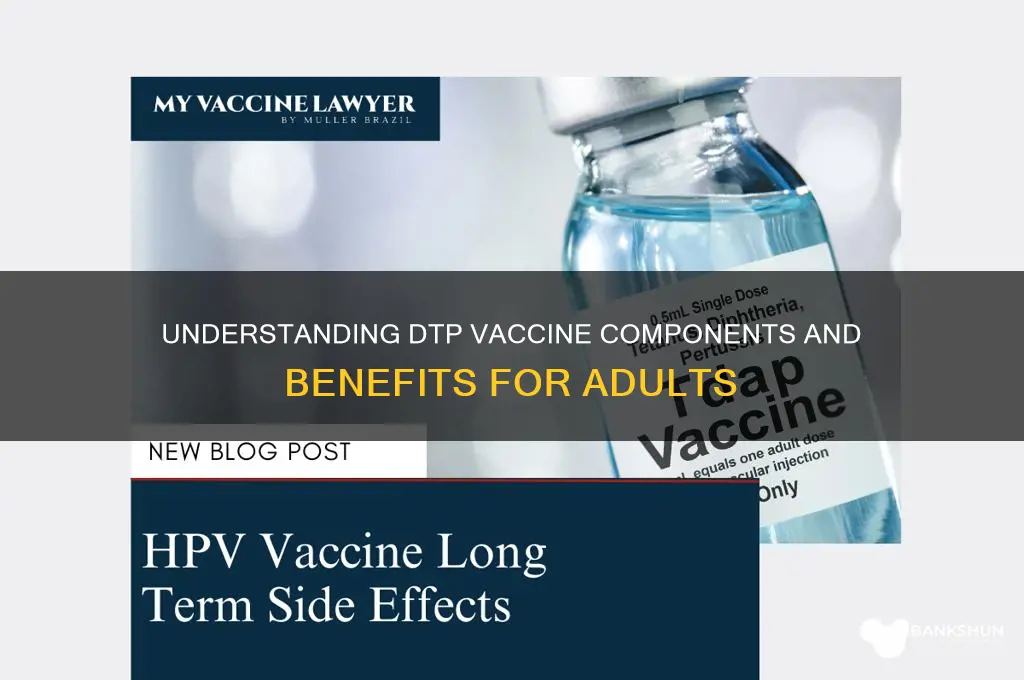 what is in dtp vaccine in adults