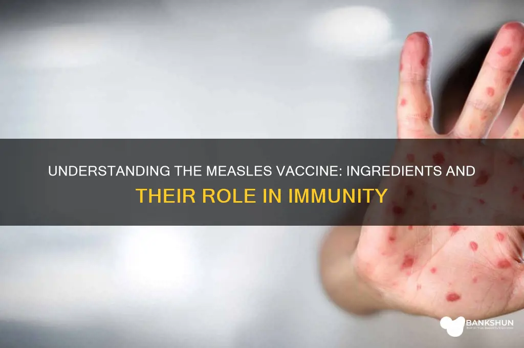 what is in the typical measels vaccine