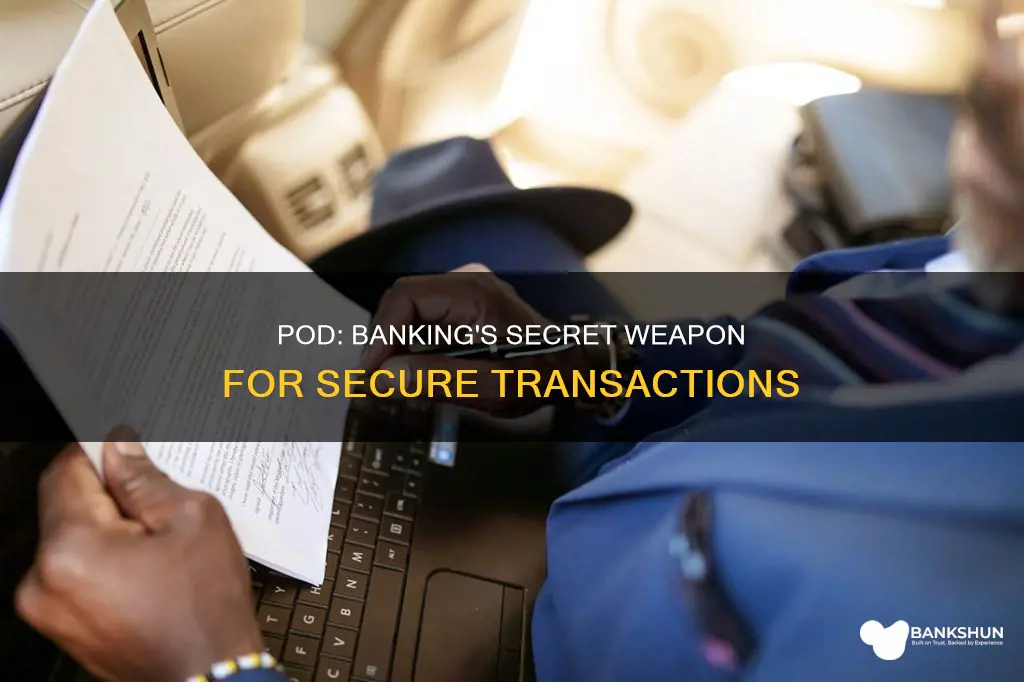 what is p o d in banking