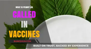 Peanut Oil in Vaccines: Understanding Its Role and Alternative Names