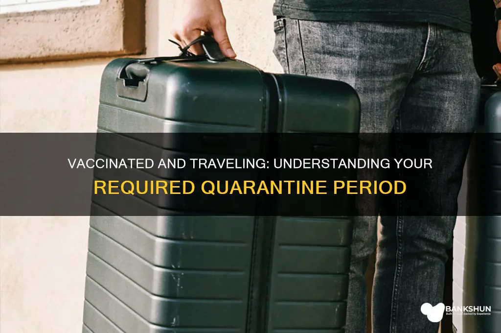 what is quarantine period for vaccinated person