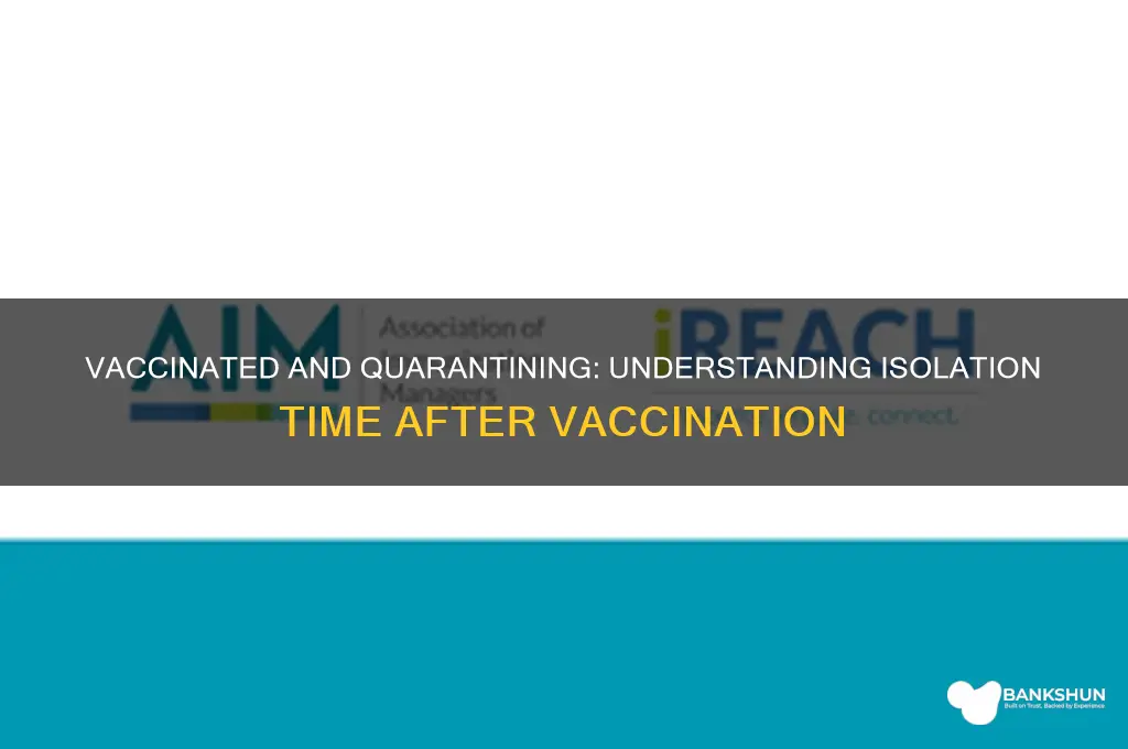 what is quarantine time for vaccinated person