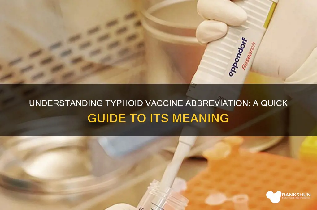 what is the abbreviation for typhoid vaccine