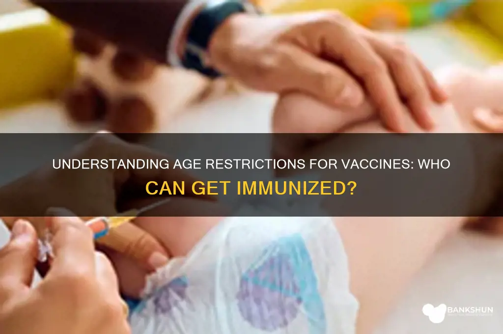 what is the age limit for vaccine