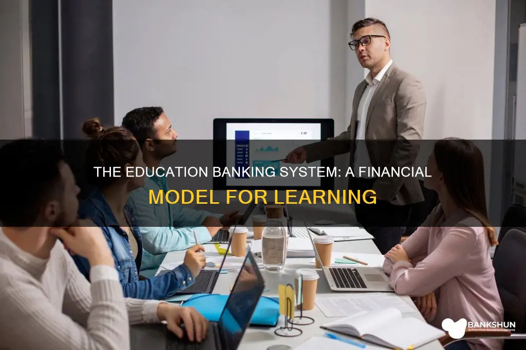 what is the banking system of education