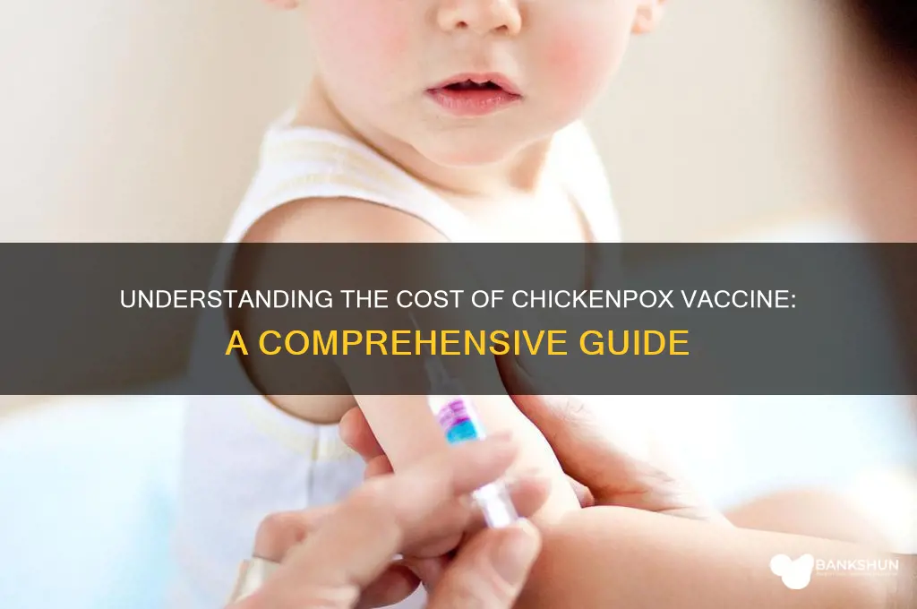 what is the cost of chickenpox vaccine