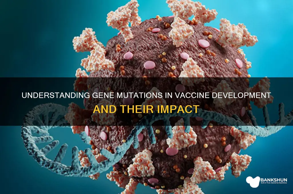 what is the gene mutation for vaccines