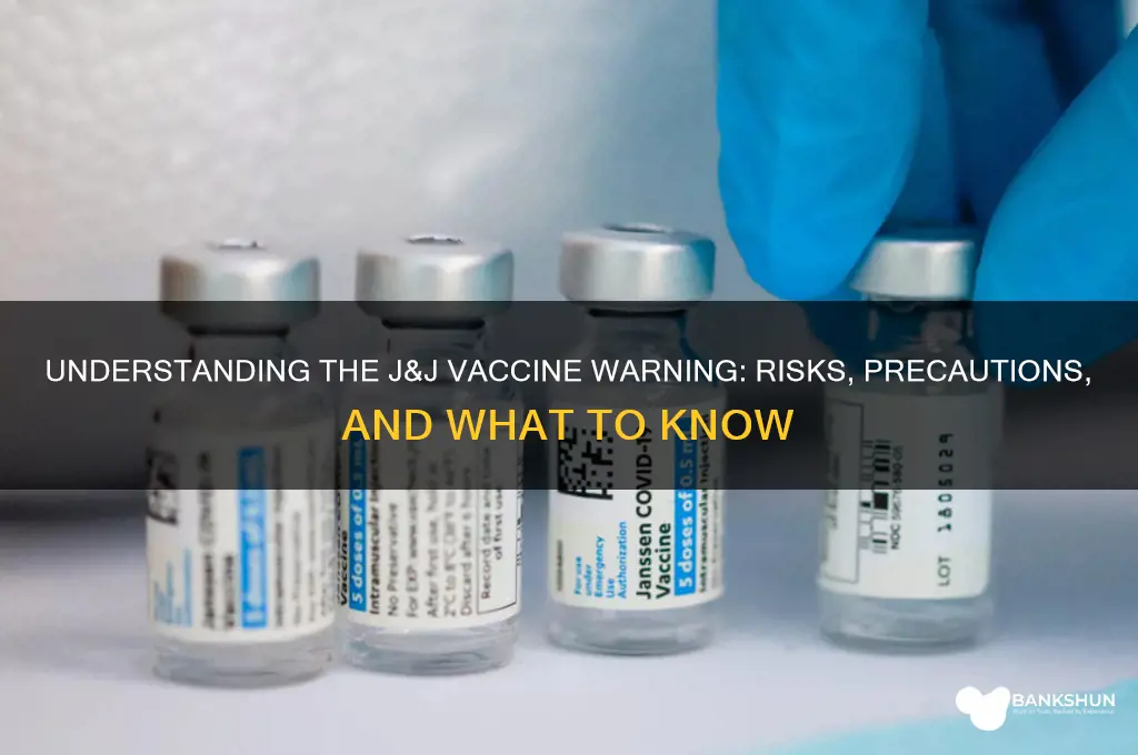 what is the j&j vaccine warning
