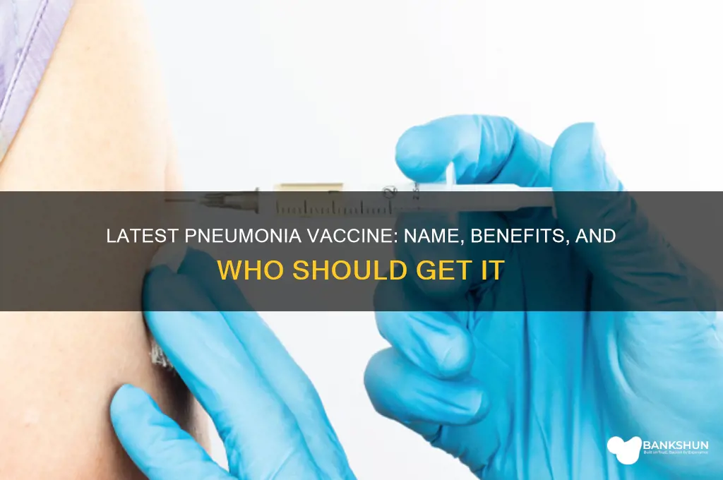 what is the latest pneumonia vaccine called
