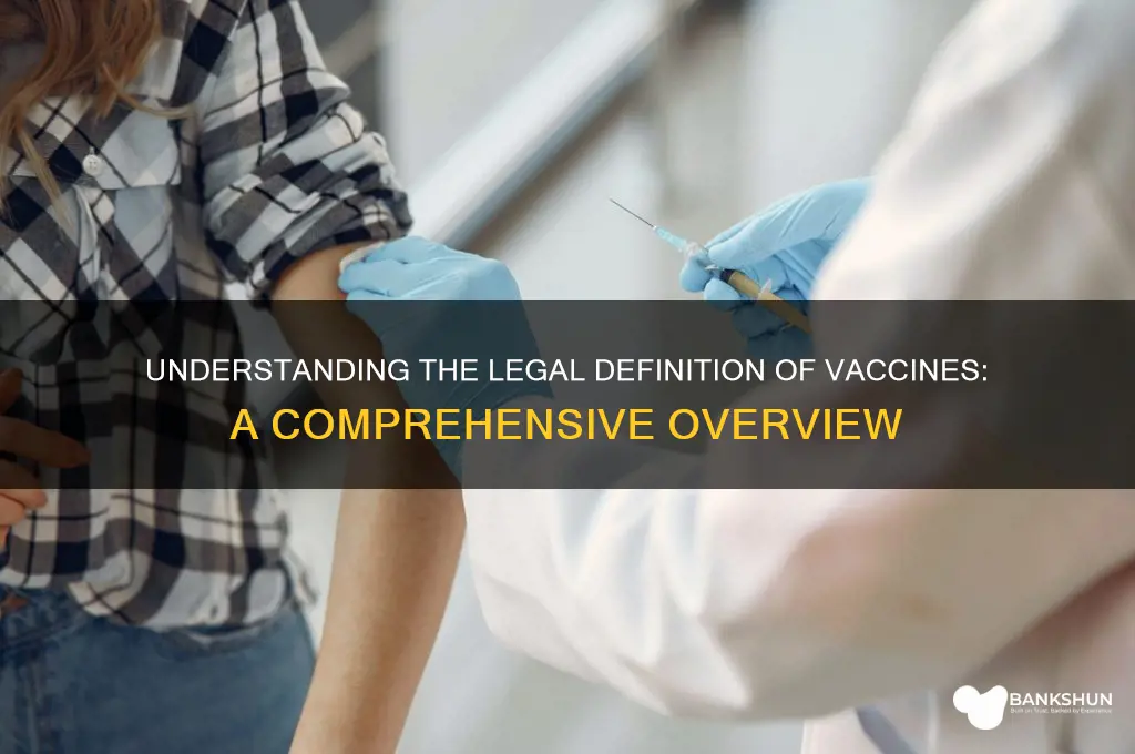 what is the legal definition of vaccine