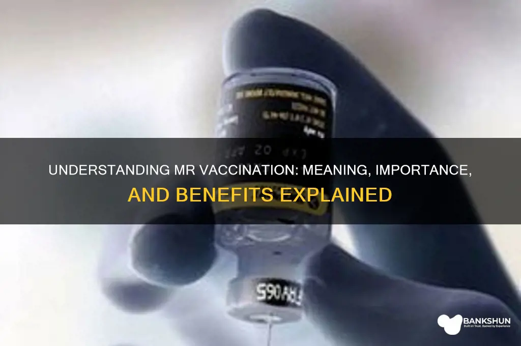 what is the meaning of mr vaccination