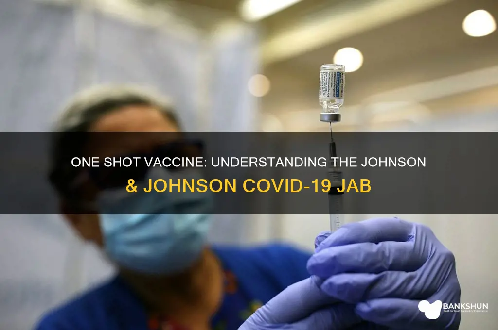 what is the one shot vaccine called