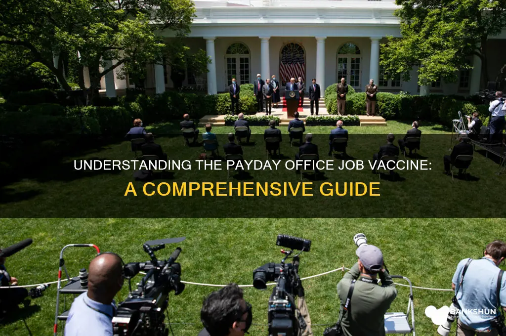 what is the payday office job vaccine