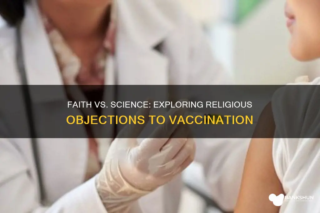 what is the religious argument against vaccines