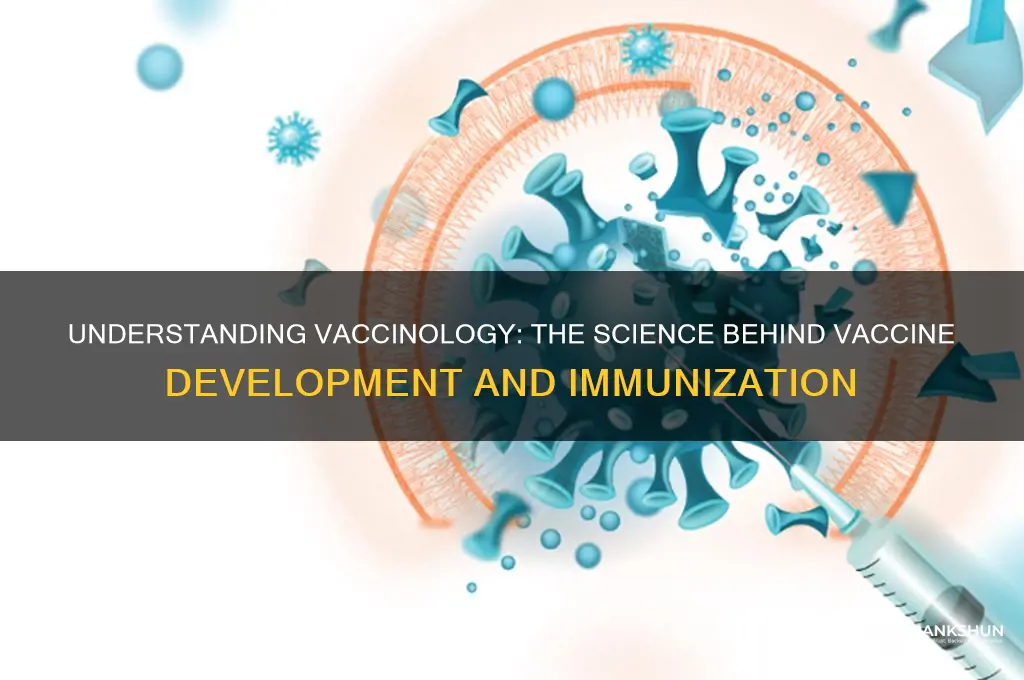 what is the study of vaccines called