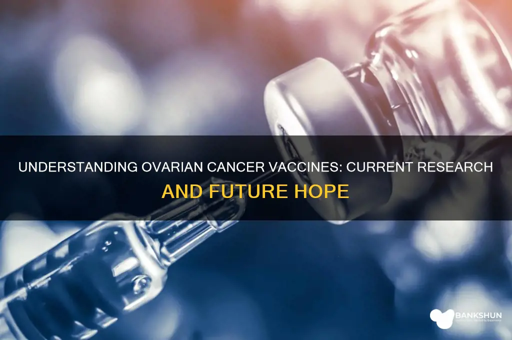what is the vaccine for ovarian cancer